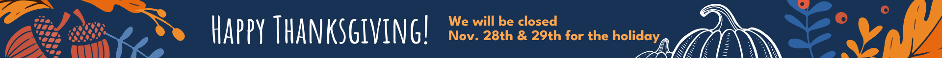  We will be closed on November 28th & 29th for Thanksgiving | Capitol Automotive